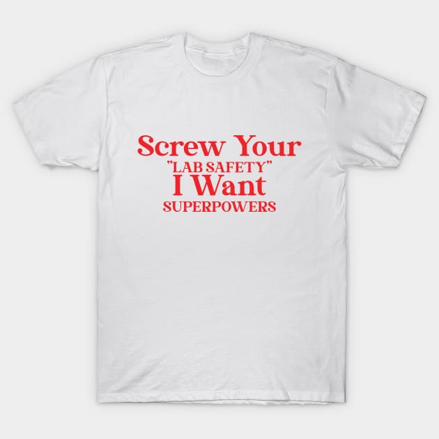 Screw Your Lab Safety T-Shirt by AuntPuppy